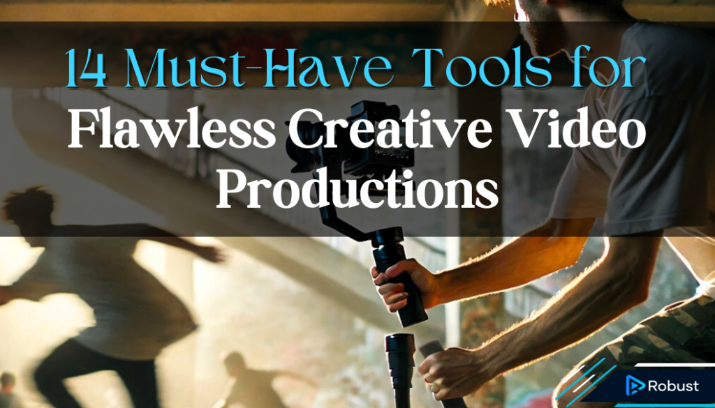 Person holding a camera stabilizer, blurred skateboarder in the background. Text overlay: "14 Must-Have Tools for Flawless Creative Video Productions.