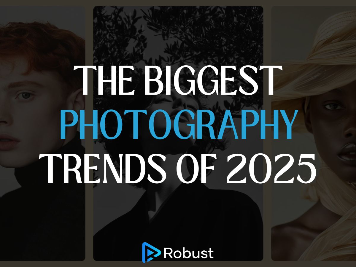 Text reading "The Biggest Photography Trends of 2025" over images of three stylized portraits. Logo at bottom says "Robust".